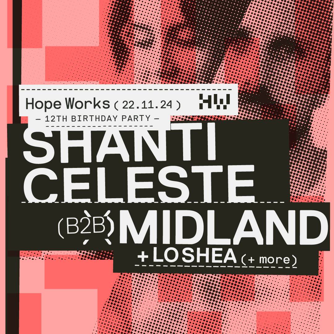 Hope Works 12th Birthday: Shanti Celeste , Midland, Lo Shea