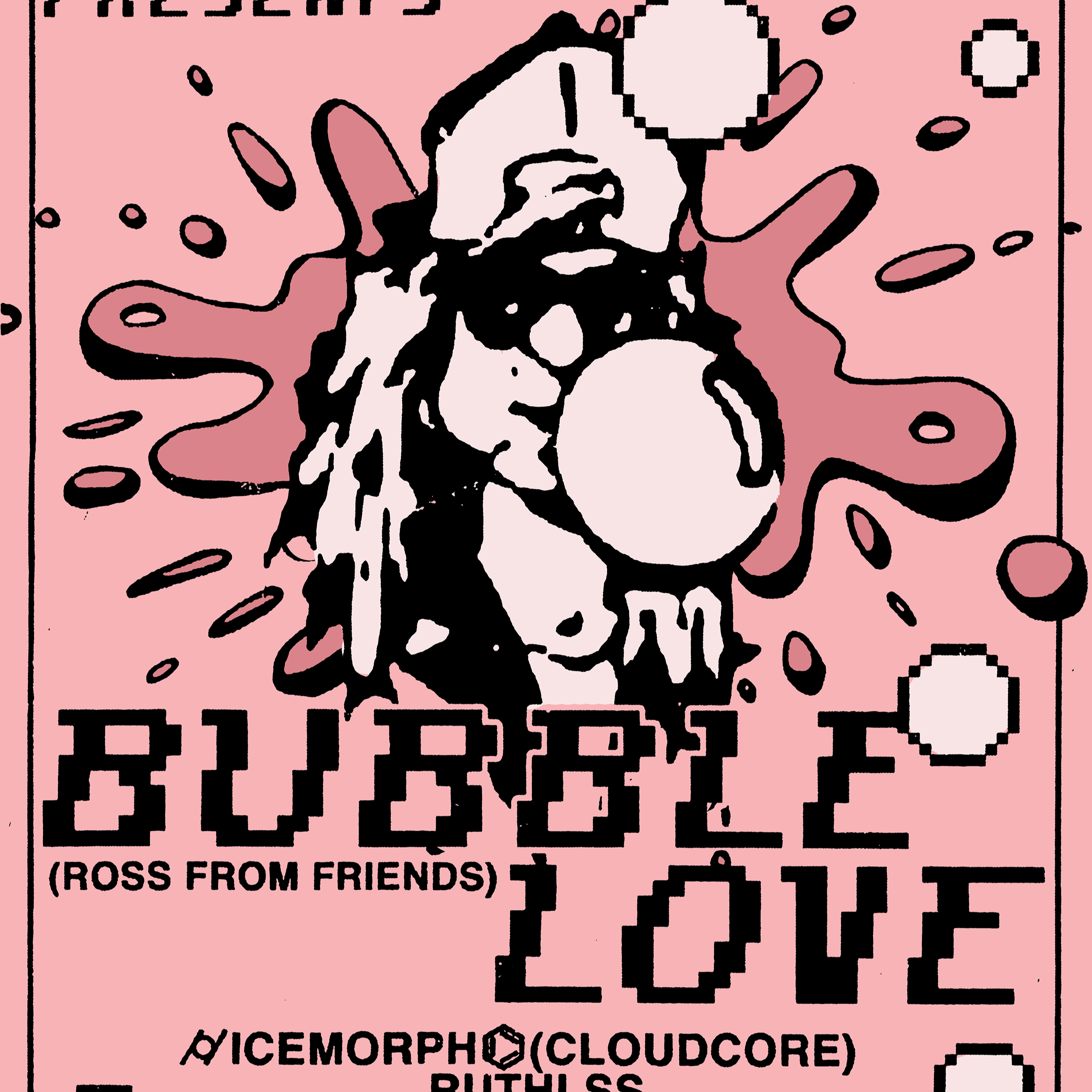 Hope Works: Bubble Love (Ross From Friends), IceMorph, Ruthlss, Lo Shea